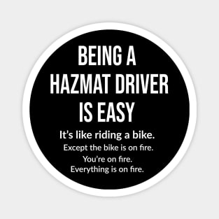 Being a hazmat driver is easy Magnet